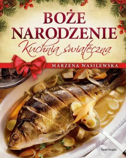 BOŻE NARODZENIE. KUCHNIA ŚWIĄTECZNA