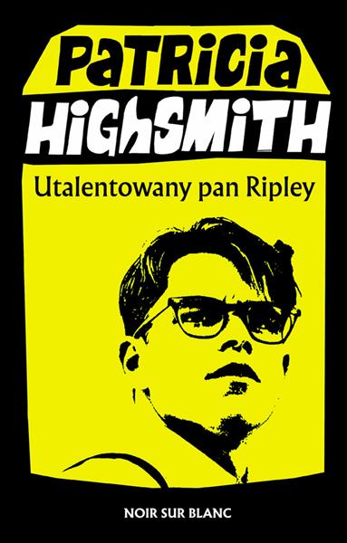 Tom Ripley. Tom 1. Utalentowany pan Ripley