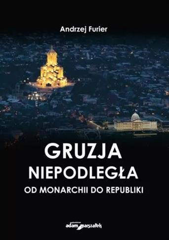 Gruzja niepodległa-od monarchii do republiki