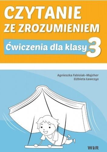 Czytanie ze zrozumieniem. Ćwiczenia dla klasy 3