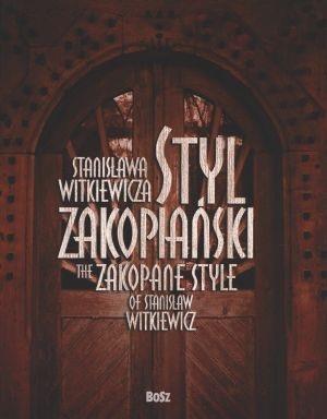 STYL ZAKOPIAŃSKI STANISŁAWA WITKIEWICZA