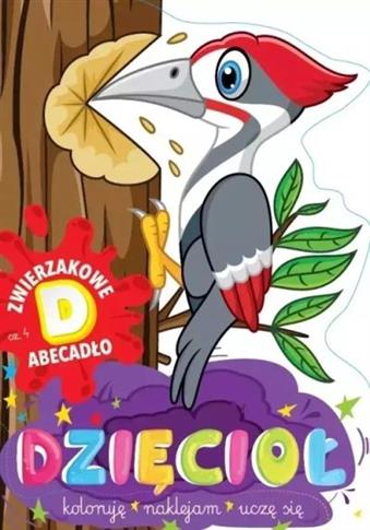 DZIĘCIOŁ. ZWIERZAKOWE ABECADŁO. CZĘŚĆ 4: D