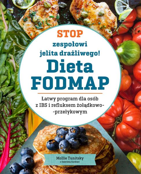 STOP ZESPOŁOWI JELITA DRAŻLIWEGO! DIETA FODMAP. ŁA