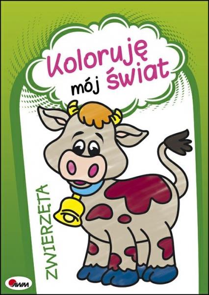 KOLORUJĘ MÓJ ŚWIAT. ZWIERZĘTA