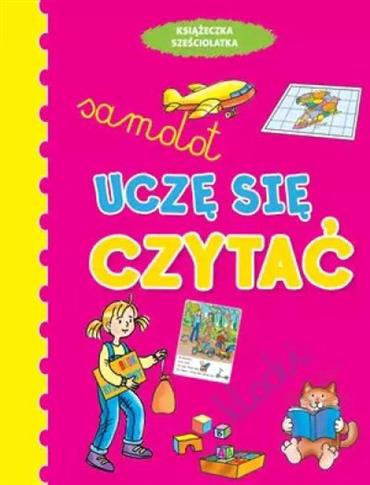 UCZĘ SIĘ CZYTAĆ. KSIĄŻECZKA SZEŚCIOLATKA