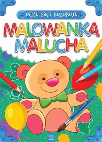 UCZĘ SIĘ I KOLORUJĘ. MALOWANKA MALUCHA