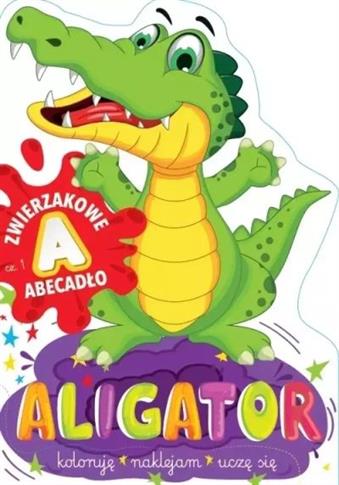 ALIGATOR. ZWIERZAKOWE ABECADŁO. CZĘŚĆ 1: A