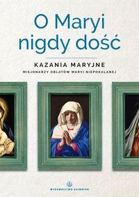 O MARYI NIGDY DOŚĆ