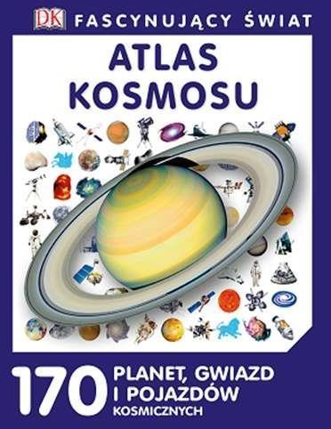 FASCYNUJĄCY ŚWIAT. ATLAS KOSMOSU