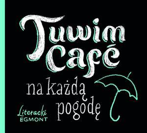 TUWIM CAFE NA KAŻDĄ POGODĘ