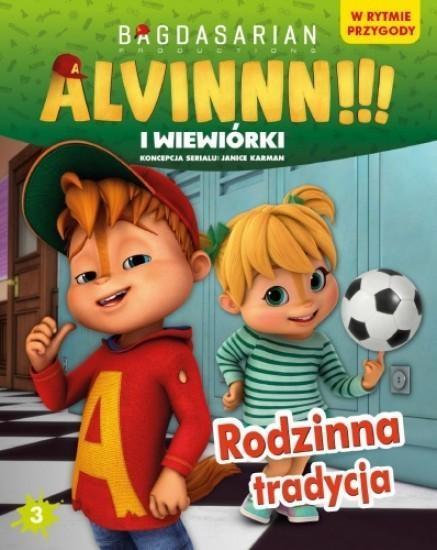 ALVIN I WIEWIÓRKI RODZINNA TRADYCJA