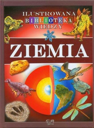 ZIEMIA. ILUSTROWANA BIBLIOTEKA WIEDZY