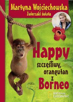 HAPPY, SZCZĘŚLIWY ORANGUTAN Z BORNEO