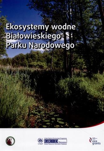 Ekosystemy wodne Białowieskiego Parku Narodowego