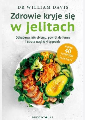 ZDROWIE KRYJE SIĘ W JELITACH. ODBUDOWA MIKROBIOMU