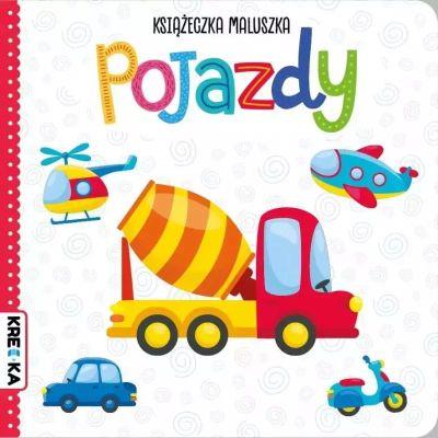 KSIĄŻECZKA DLA MALUSZKA. POJAZDY