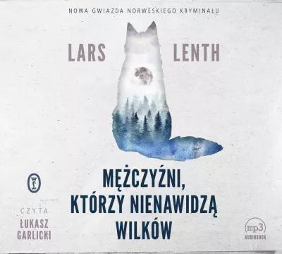 Mężczyźni, którzy nienawidzą wilków. Audiobook