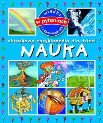 Nauka. Obrazkowa encyklopedia dla dzieci