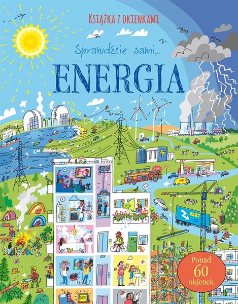 ENERGIA. KSIĄŻKA Z OKIENKAMI. SPRAWDŹCIE SAMI...