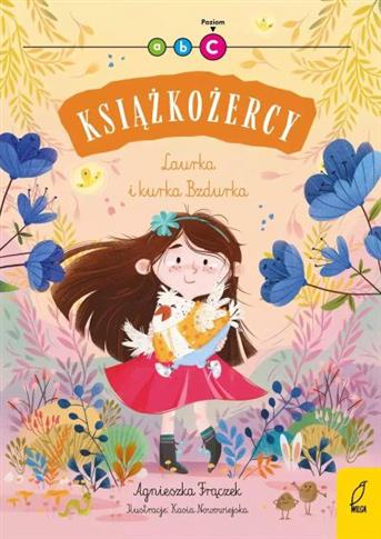 KSIĄŻKOŻERCY. LAURKA I KURKA BZDURKA. POZIOM 3