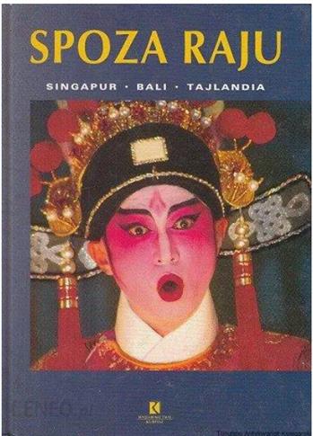 Spoza Raju: Singapur, Bali, Tajlandia