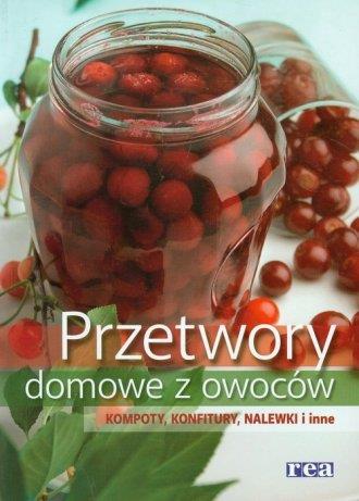 PRZETWORY DOMOWE Z OWOCÓW.