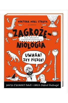 ZAGROŻENIOLOGIA. UWAGA, ZŁY PIESEK!