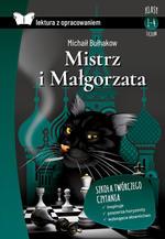 MISTRZ I MAŁGORZATA. LEKTURA Z OPRACOWANIEM