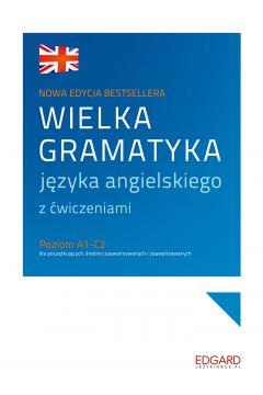 WIELKA GRAMATYKA JĘZKA ANGIELSKIEGO. WYD ROZSZERZO