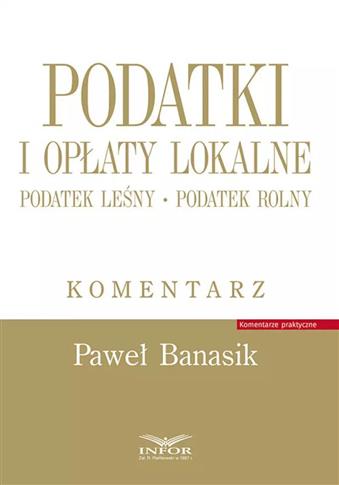 Podatki i opłaty lokalne. Podatek leśny, rolny