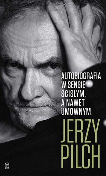 AUTOBIOGRAFIA W SENSIE ŚCISŁYM. A NAWET UMOWNYM