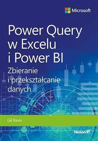 Power Query w Excelu i Power BI. Zbieranie i przek