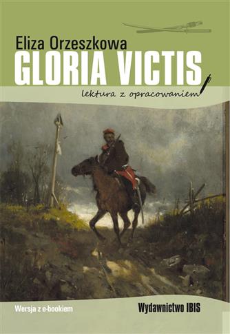 GLORIA VICTIS (LEKTURA Z OPRACOWANIEM)