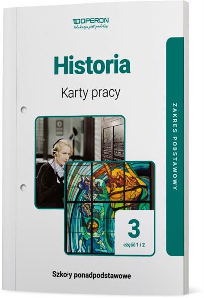 HISTORIA 3. CZĘŚĆ 1-2. KARTY PRACY DLA SZKÓŁ PONAD