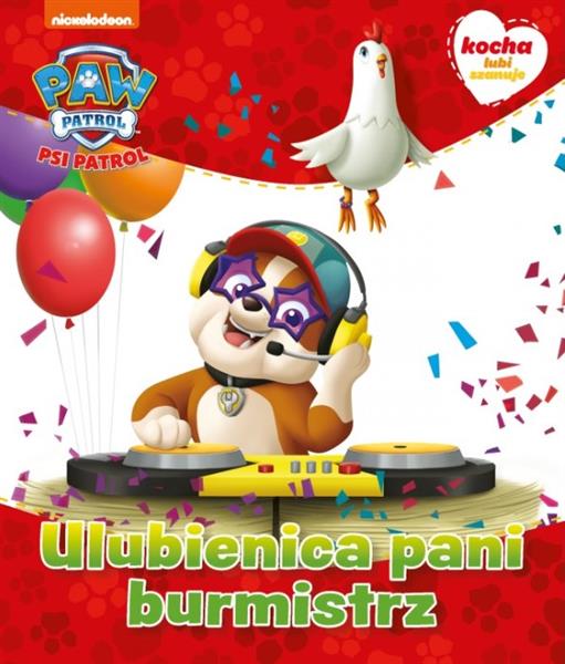 PSI PATROL. KOCHA, LUBI, SZANUJE. ULUBIENICA PANI