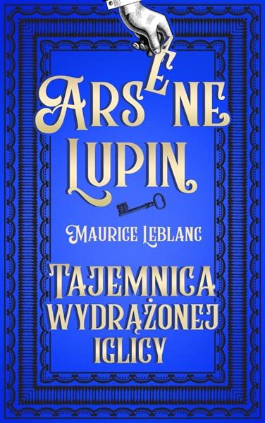 Arsene Lupin. Tajemnica wydrążonej iglicy