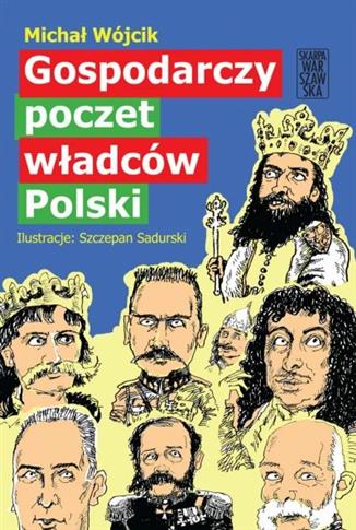 Gospodarczy poczet władców Polski