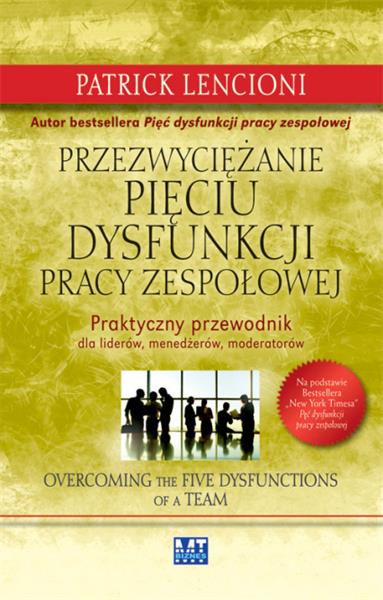 Przezwyciężanie pięciu dysfunkcji pracy ...