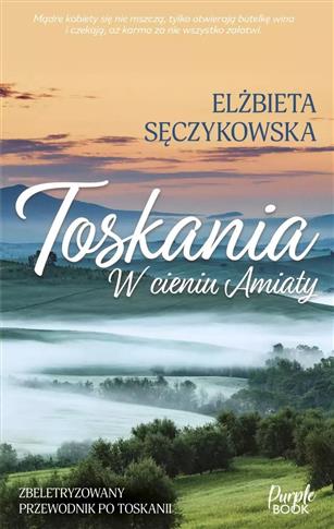 Toskania. W cieniu Amiaty