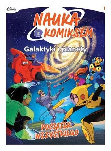Nauka z komiksem. Galaktyki i planety. Tom 1. Pocz