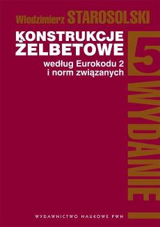 KONSTRUKCJE ŻELBETOWE WEDŁUG EUROKODU 2 I NORM