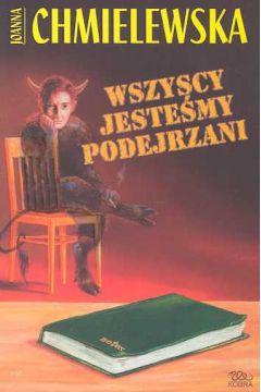 Wszyscy jesteśmy podejrzani - Chmielewska