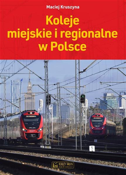 KOLEJE MIEJSKIE I REGIONALNE W POLSCEKOLEJE MIEJSK