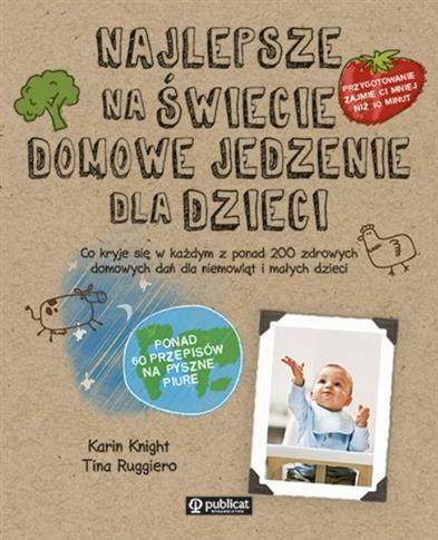 Najlepsze na świecie domowe jedzenie dla dzieci