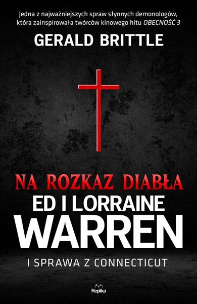 NA ROZKAZ DIABŁA. ED I LORRAINE WARREN I SPRAWA Z