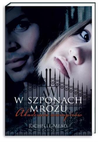 W SZPONACH MROZU. AKADEMIA WAMPIRÓW. TOM 2