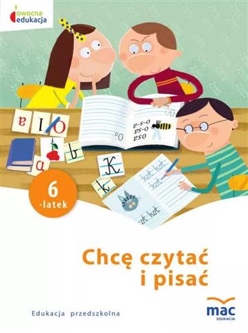 Chcę czytać i pisać. Sześciolatek