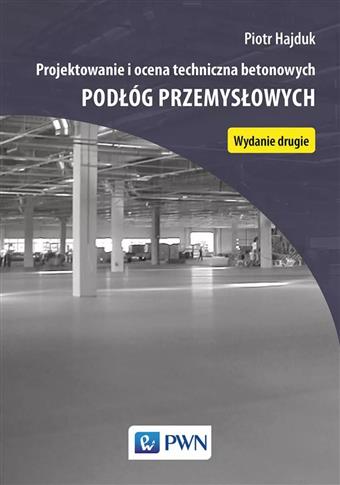 Projektowanie i ocena techniczna betonowych podłóg