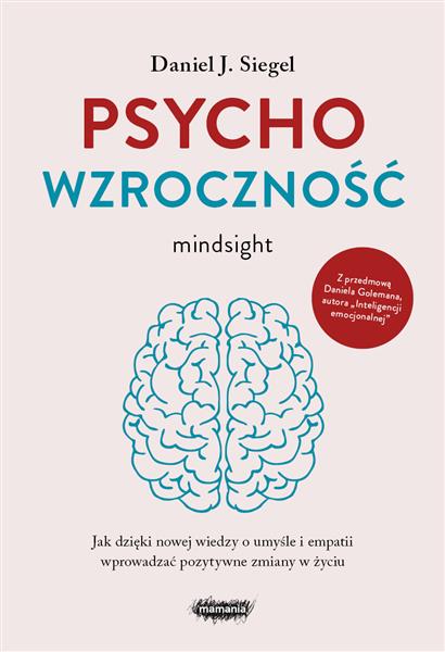 PSYCHOWZROCZNOŚĆ. JAK DZIĘKI NOWEJ WIEDZY O UMYŚLE