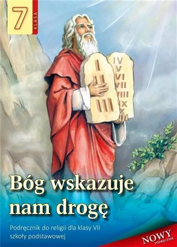 Bóg wskazuje nam drogę 7. Religia. Podręcznik.